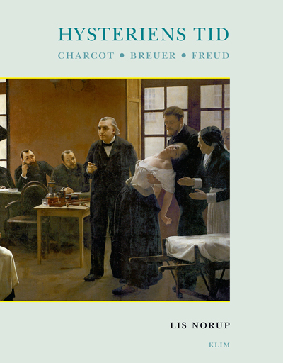 Hysteriens tid - Charcot, Breuer, Freud