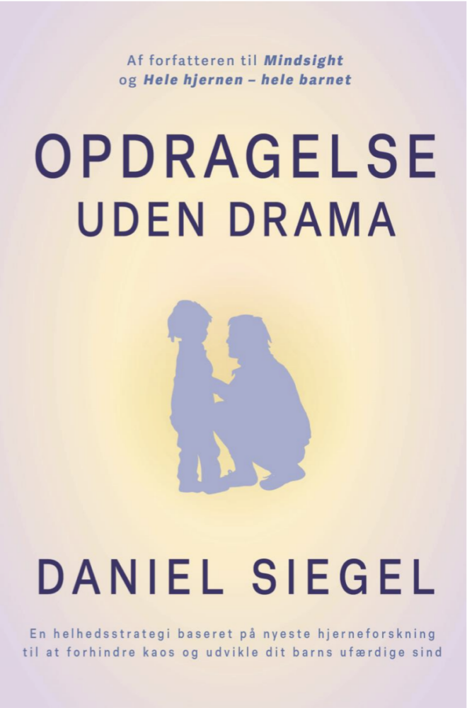 Daniel Siegel Opdragelse uden drama