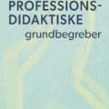 Professionsdidaktiske grundbegreber
