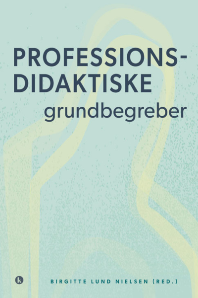 Professionsdidaktiske grundbegreber