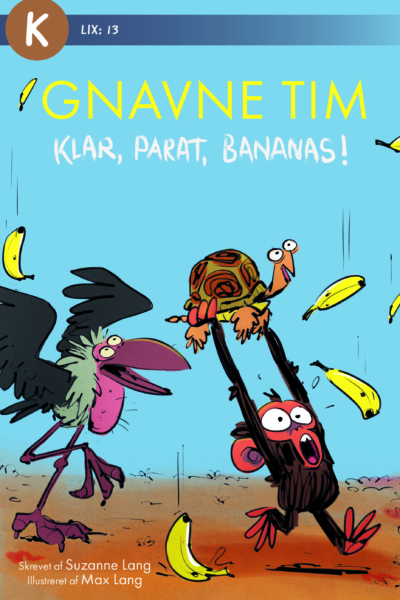 Gnavne Tim – Klar, parat, bananas!