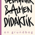 Pædagogik og almen didaktik (2. udgave)
